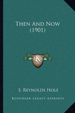 portada then and now (1901) (en Inglés)