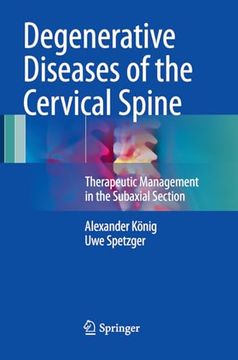 portada Degenerative Diseases of the Cervical Spine: Therapeutic Management in the Subaxial Section (en Inglés)