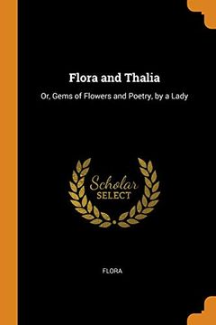 portada Flora and Thalia: Or, Gems of Flowers and Poetry, by a Lady 