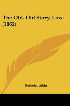 portada the old, old story, love (1862) (en Inglés)