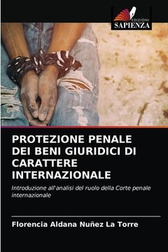 portada Protezione Penale Dei Beni Giuridici Di Carattere Internazionale (en Italiano)
