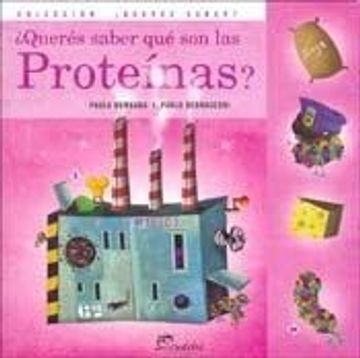 portada ¿Querés Saber qué son las Proteínas? (in Spanish)