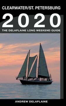 portada Clearwater & St. Petersburg - The Delaplaine 2020 Long Weekend Guide (en Inglés)