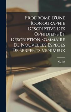 Prodrome D'une Iconographie Descriptive des Ophidiens et Description Sommaire de Nouvelles Espèces de Serpents Venimeux (in French)