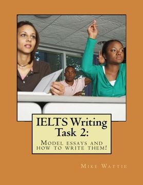 portada IELTS Writing Task 2:: Model essays and how to write them!