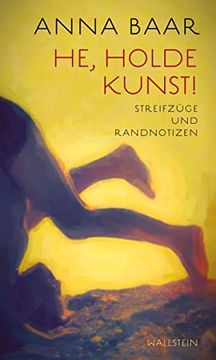 portada He, Holde Kunst! Streifzüge und Randnotizen (in German)