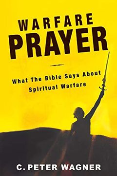 portada Warfare Prayer: What the Bible Says About Spiritual Warfare (en Inglés)