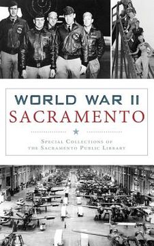 portada World War II Sacramento (en Inglés)