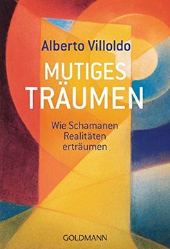 portada Mutiges Träumen: Wie Schamanen Realitäten Erträumen (in German)