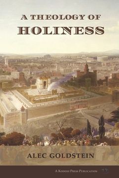 portada A Theology of Holiness: Historical, Exegetical, and Philosophical Perspectives 