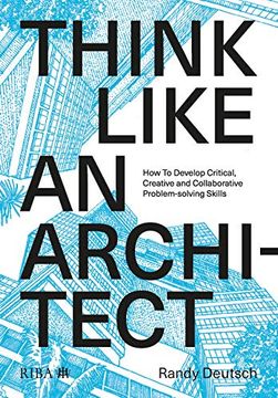 portada Think Like an Architect: How to Develop Critical, Creative and Collaborative Problem-Solving Skills (en Inglés)