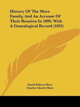 portada history of the more family, and an account of their reunion in 1890, with a genealogical record (1893)