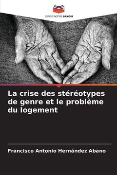 portada La crise des stéréotypes de genre et le problème du logement (en Francés)