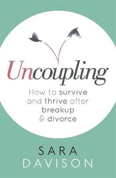 portada Uncoupling: How to survive and thrive after breakup and divorce