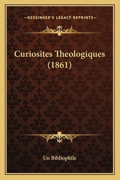 portada Curiosites Theologiques (1861) (en Francés)