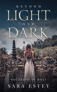 portada Beyond Light and Dark, Vacation in Bali (en Inglés)