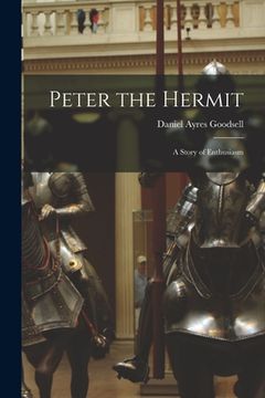 portada Peter the Hermit: a Story of Enthusiasm (en Inglés)