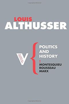 portada Politics and History: Montesquieu, Rousseau, Marx (Radical Thinkers) 