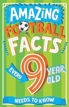 portada Amazing Football Facts Every 9 Year Old Needs to Know