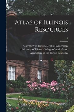 portada Atlas of Illinois Resources; 2 (en Inglés)