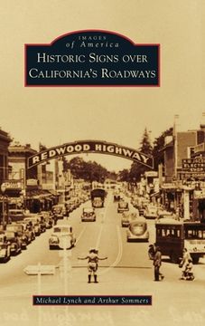 portada Historic Signs Over California's Roadways (en Inglés)