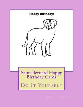 portada Saint Bernard Happy Birthday Cards: Do It Yourself (in English)