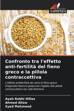 portada Confronto tra l'effetto anti-fertilità del fieno greco e la pillola contraccettiva (en Italiano)