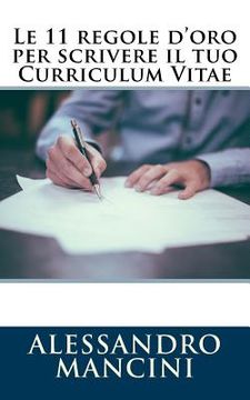 portada Le 11 regole d'oro per scrivere il tuo Curriculum Vitae (en Italiano)