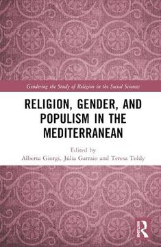 portada Religion, Gender, and Populism in the Mediterranean (Gendering the Study of Religion in the Social Sciences) (en Inglés)