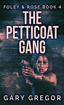 portada The Petticoat Gang (4) (Foley & Rose) (en Inglés)