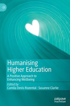portada Humanising Higher Education: A Positive Approach to Enhancing Wellbeing 
