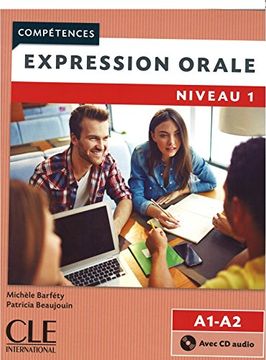 portada Expression Orale 1 -2ª Édition - Niveaux A1/A2 ( +Livre+ cd) (Compétences) (in French)