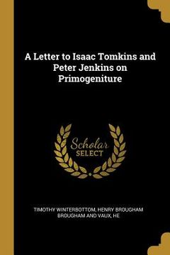 portada A Letter to Isaac Tomkins and Peter Jenkins on Primogeniture