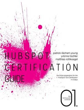 portada Hubspot Certification Guide: The Entire Preparation for the Hubspot Tool Certification in 8 Days (en Inglés)