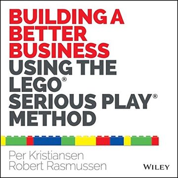 portada Building a Better Business Using the Lego Serious Play Method (en Inglés)