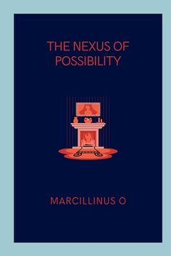 portada The Nexus of Possibility (in English)
