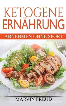 portada Ketogene Ernährung: Abnehmen ohne Sport (en Alemán)