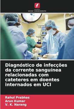 portada Diagnóstico de Infecções da Corrente Sanguínea Relacionadas com Cateteres em Doentes Internados em uci (en Portugués)