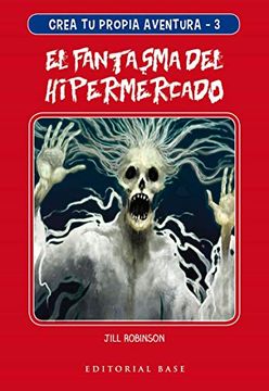 portada Crea tu Propia Aventura 3. El Fantasma del Hipermercado (in Spanish)