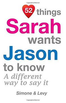 portada 52 Things Sarah Wants Jason To Know: A Different Way To Say It (52 For You)