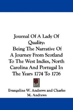 portada journal of a lady of quality: being the narrative of a journey from scotland to the west indies, north carolina and portugal in the years 1774 to 17 (en Inglés)