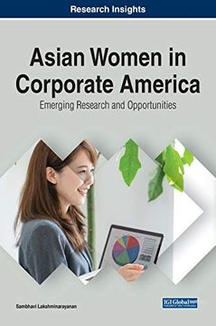 portada Asian Women in Corporate America: Emerging Research and Opportunities (Advances in Human Resources Management and Organizational Development) (en Inglés)