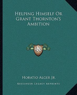 portada helping himself or grant thornton's ambition (in English)