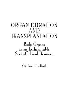 portada Organ Donation and Transplantation: Body Organs as an Exchangeable Socio-Cultural Resource 