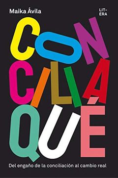 portada Conciliaqué: Del Engaño de la Conciliación al Cambio Real (in Spanish)