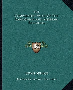 portada the comparative value of the babylonian and assyrian religions