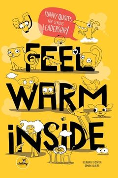portada Feel Warm Inside: Funny Quotes for Serious Leadership