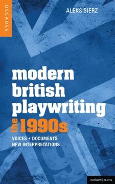 portada Modern British Playwriting: The 1990s: Voices, Documents, New Interpretations (en Inglés)