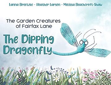 portada The Garden Creatures of Fairfax Lane: The Dipping Dragonfly (en Inglés)