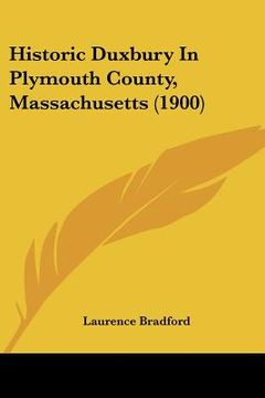 portada historic duxbury in plymouth county, massachusetts (1900) (in English)
